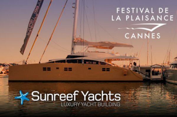 Sunreef Yachts annonce sa présence remarquable au Festival International de la Plaisance de Cannes 2013