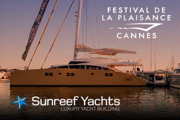 Sunreef Yachts annonce sa présence remarquable au Festival International de la Plaisance de Cannes 2013