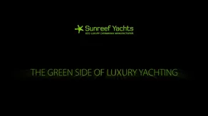 The green side of luxury yachting: Sunreef Yachts Eco