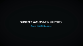 Sunreef Yachts New Shipyard: New chapter begins